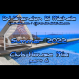 Summer Club House Mix part 6