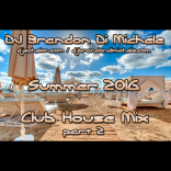 Summer Club House Mix part 2