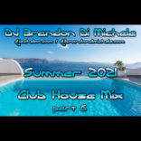 Summer Club House Mix part 6
