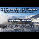 Winter Club House Mix part 3